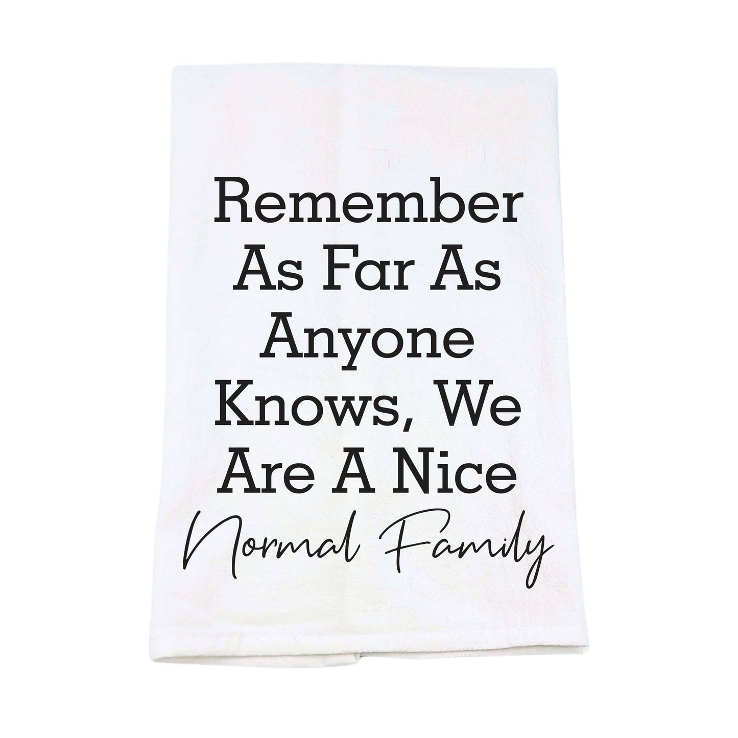 We Are A Nice Normal Family Hand Towels