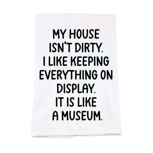 I Like Keeping Everything On Display Funny Tea Towel