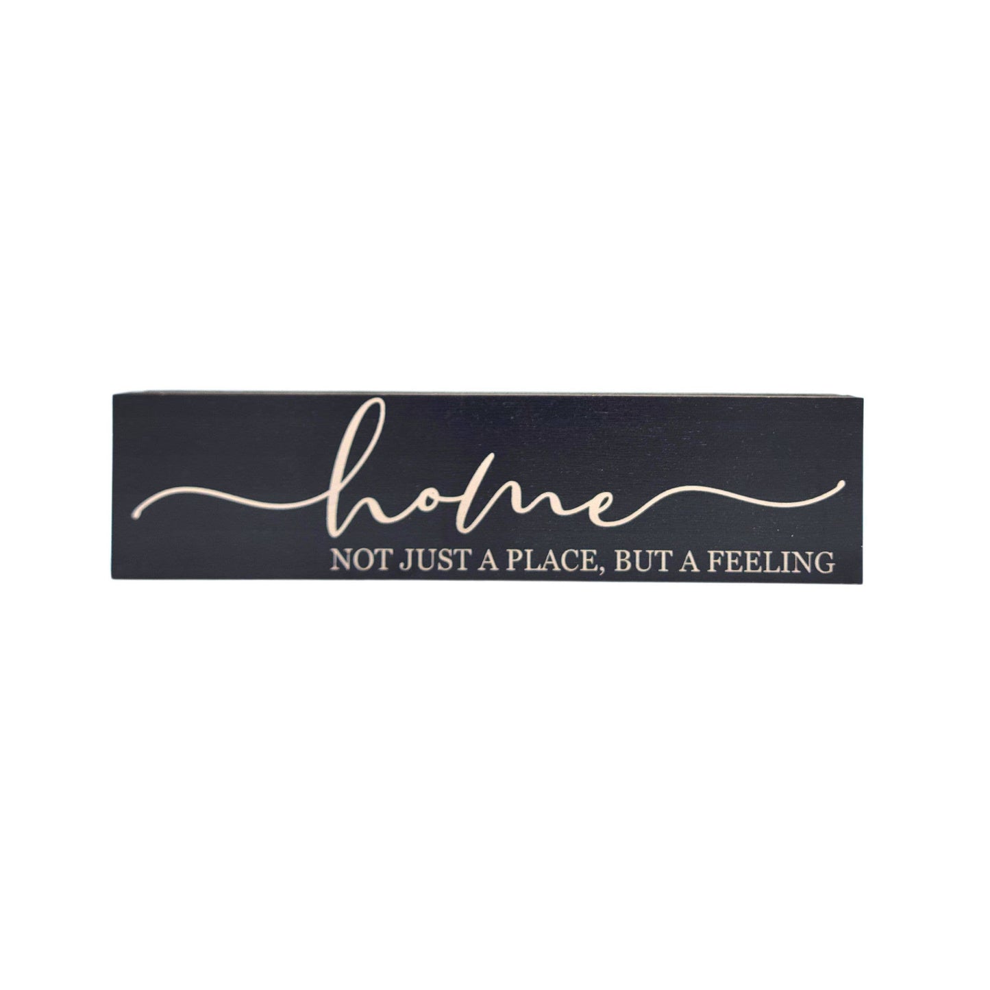 Home Not Just A Place Heartfelt Home Decor Sign