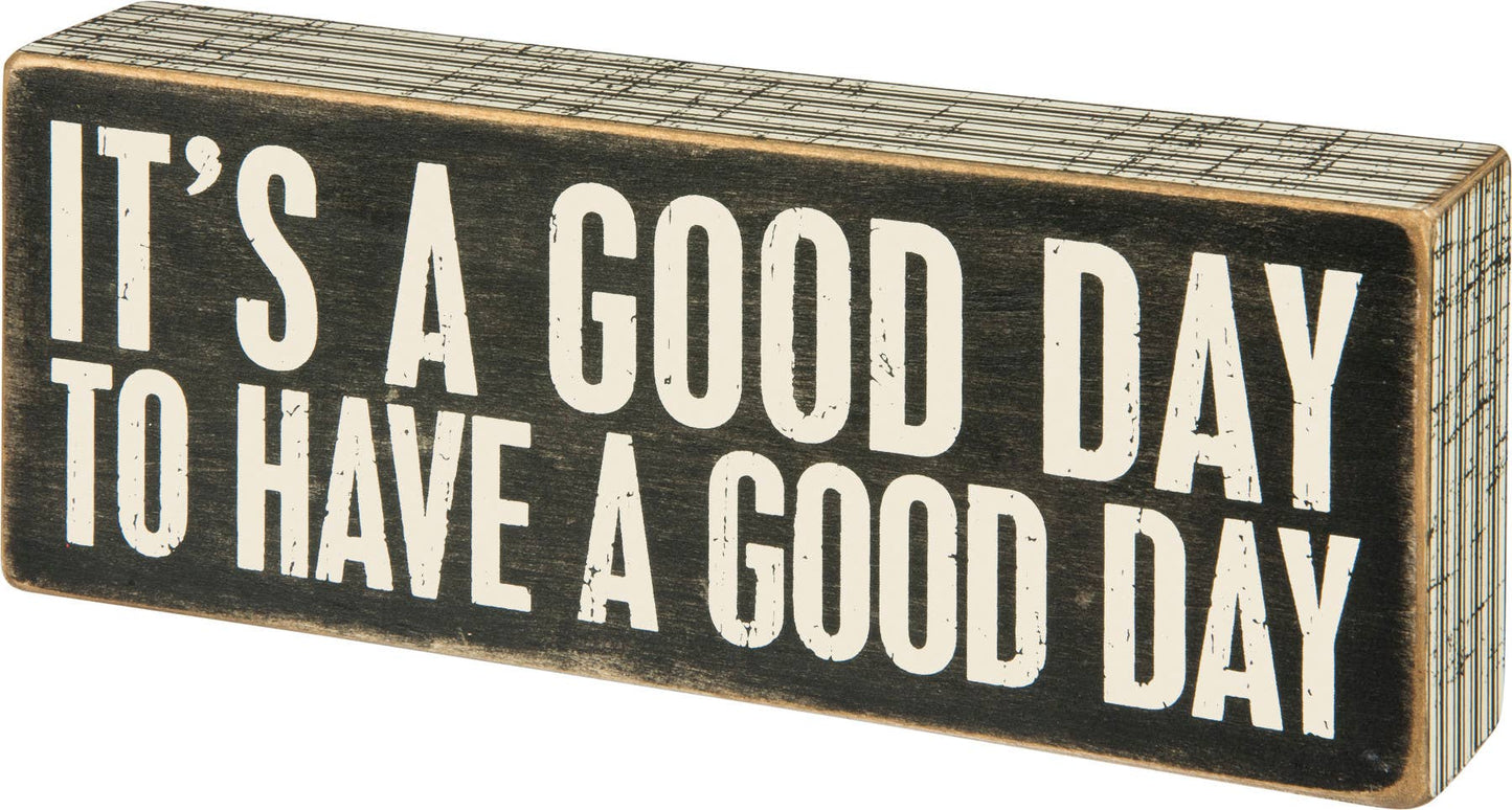 A Good Day Box Sign