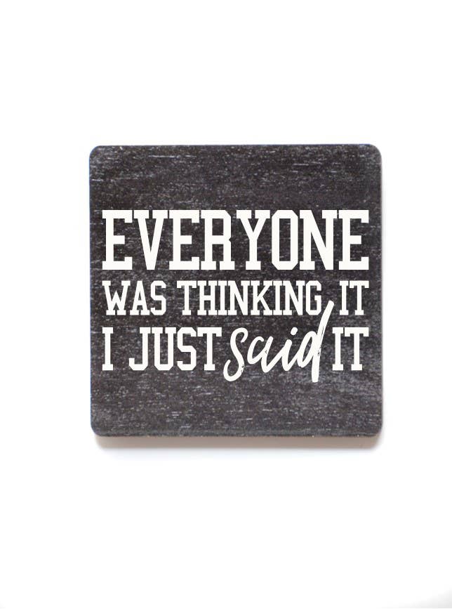 I Just Said It Funny Friend Gift Magnet