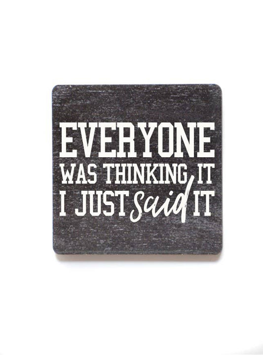 I Just Said It Funny Friend Gift Magnet