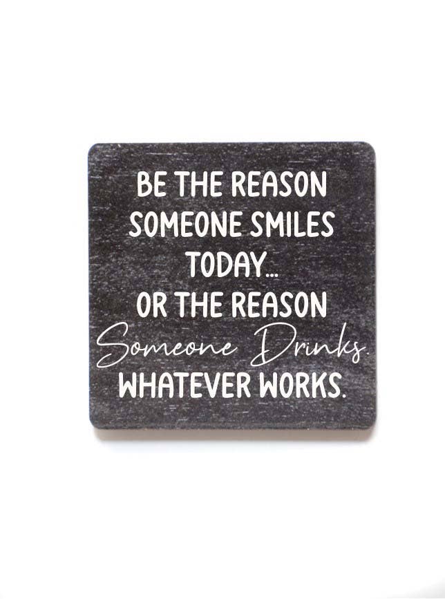 Be The Reason Someone Smiles Funny Magnets - Gift For Friend