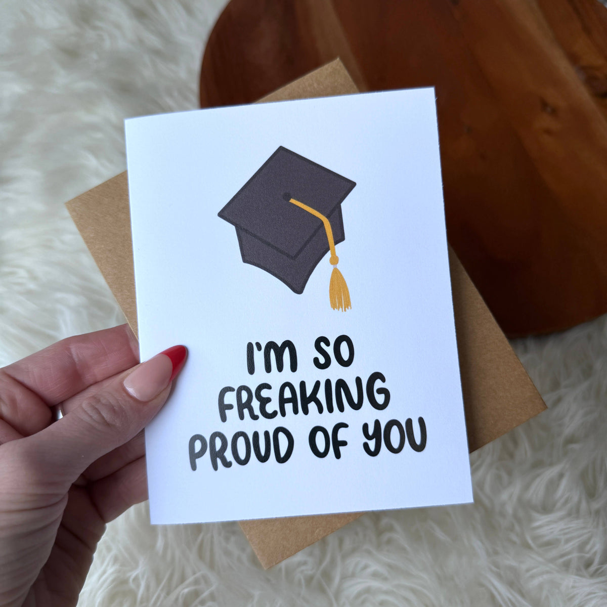 "I'm so freaking proud of you" Graduation Cap Card