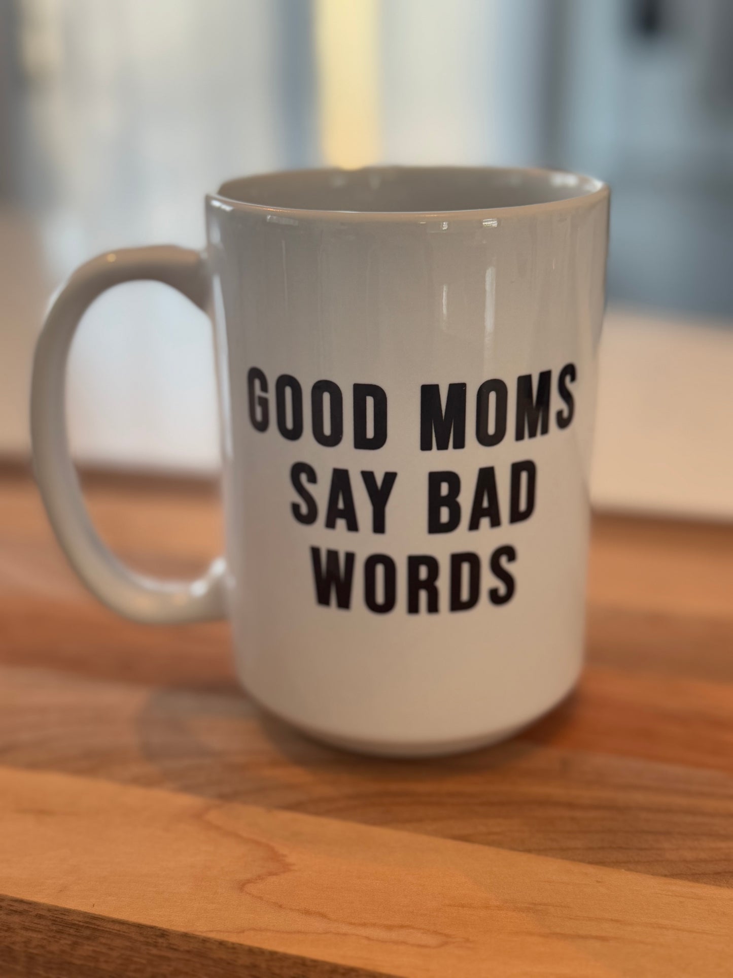 Good Moms Say Bad Words Mug