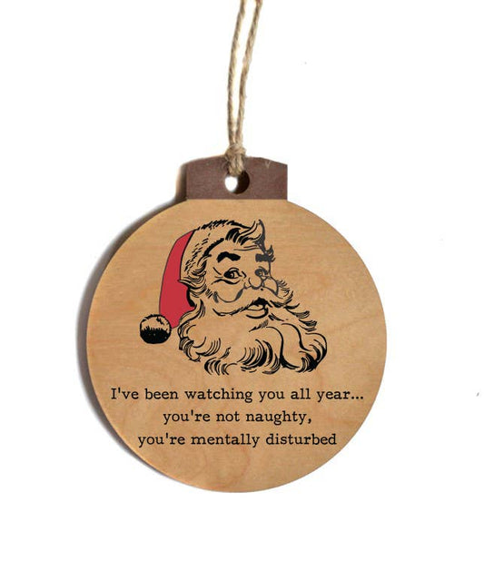 Mentally Disturbed Friend Gift - Christmas Ornaments