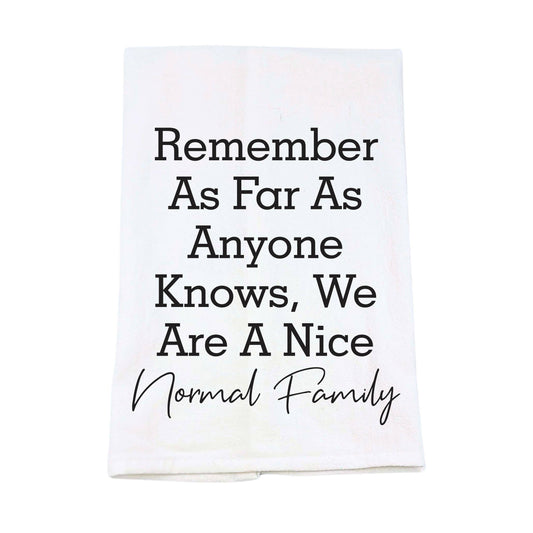 We Are A Nice Normal Family Hand Towels