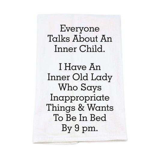 I Have A Inner Old Lady Who Says Funny Tea Towels