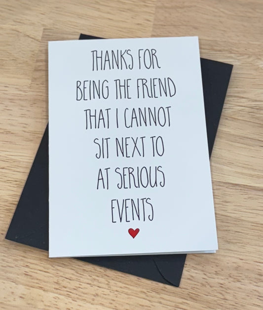 "Thanks for Being the Friend" Greeting Card