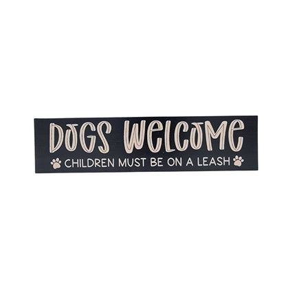 Dogs Welcome, Children Must Be on a Leash- Desk Sign