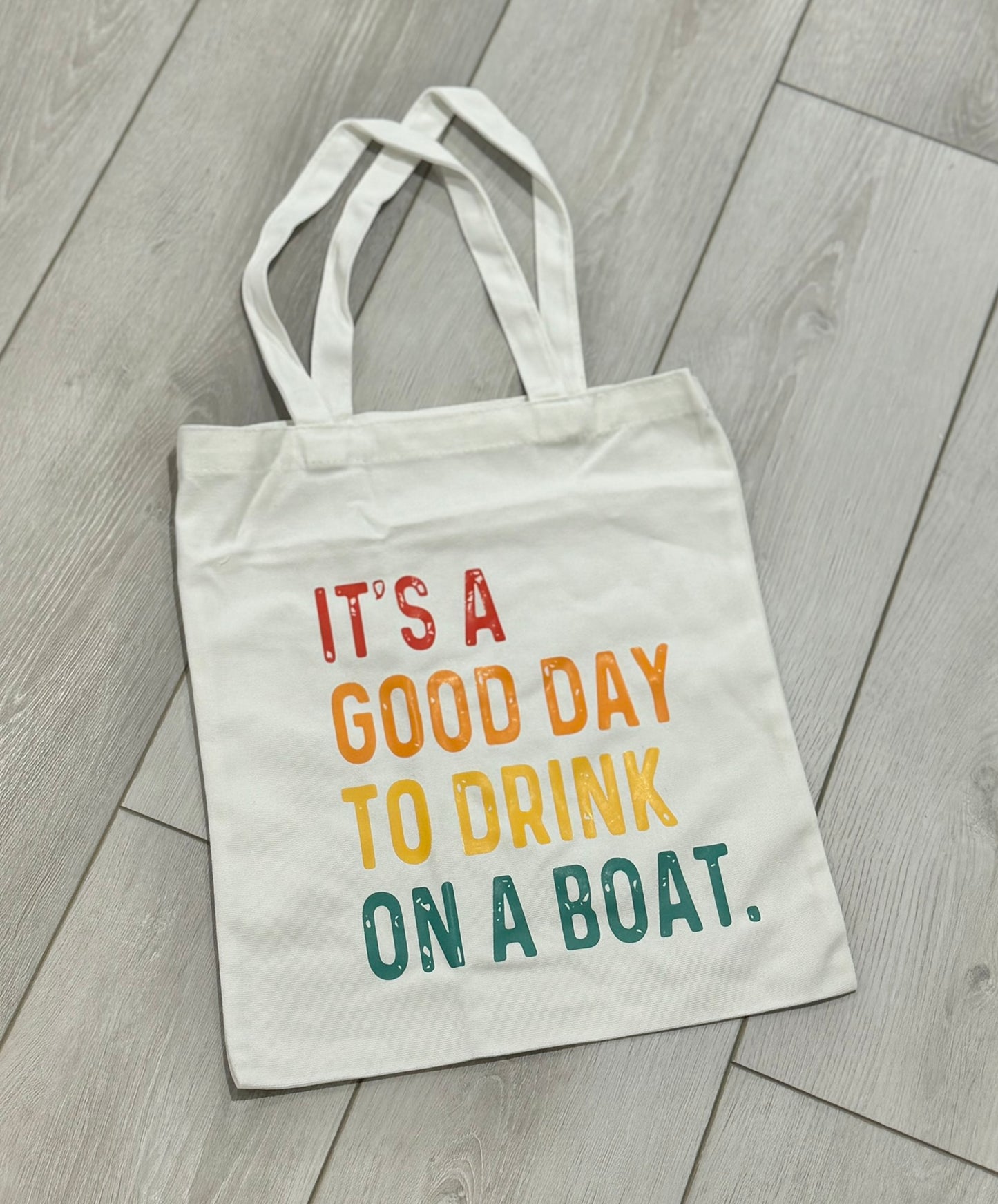 It's a Good Day to Drink on a Boat- Canvas Bag