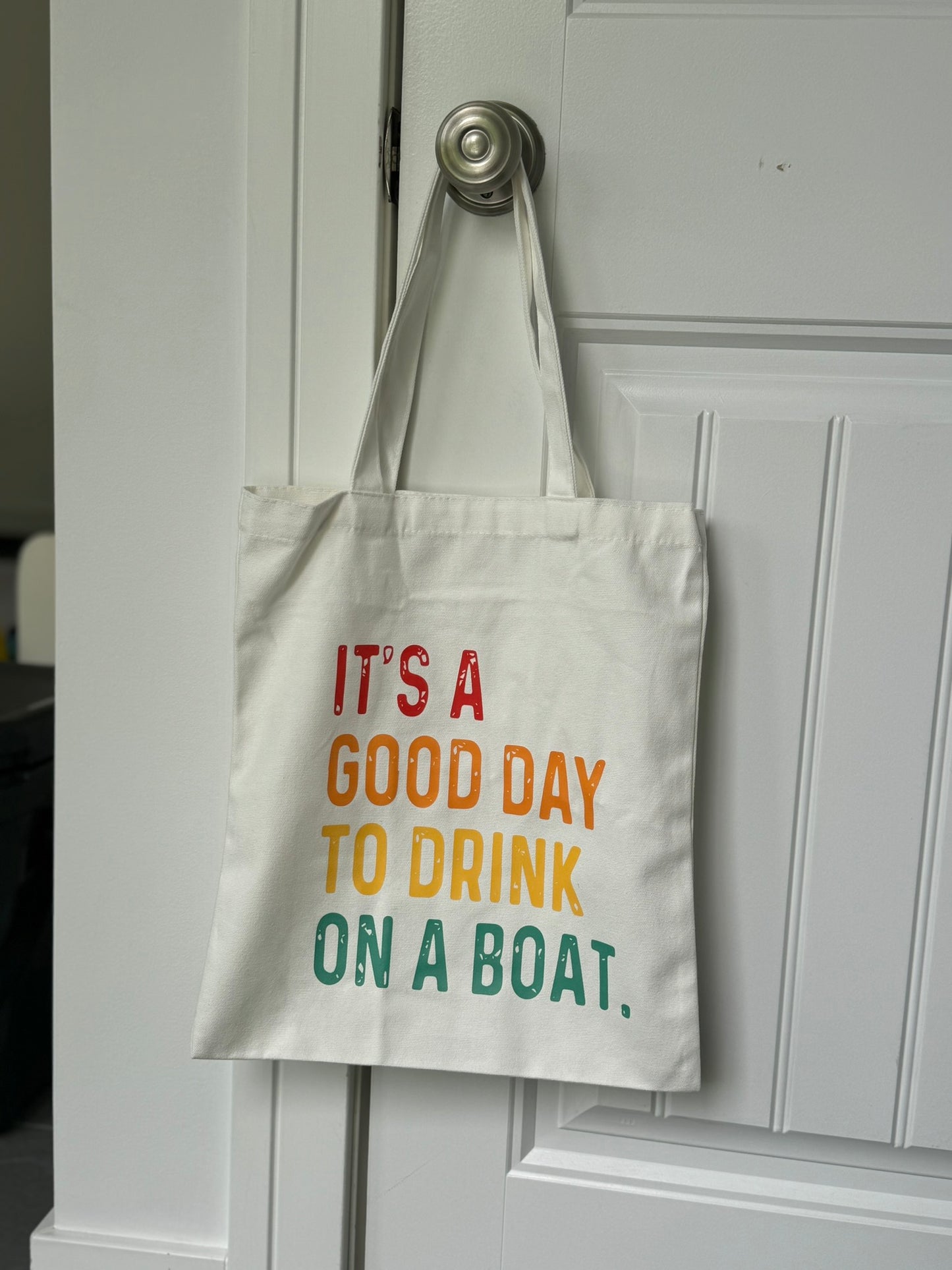 It's a Good Day to Drink on a Boat- Canvas Bag