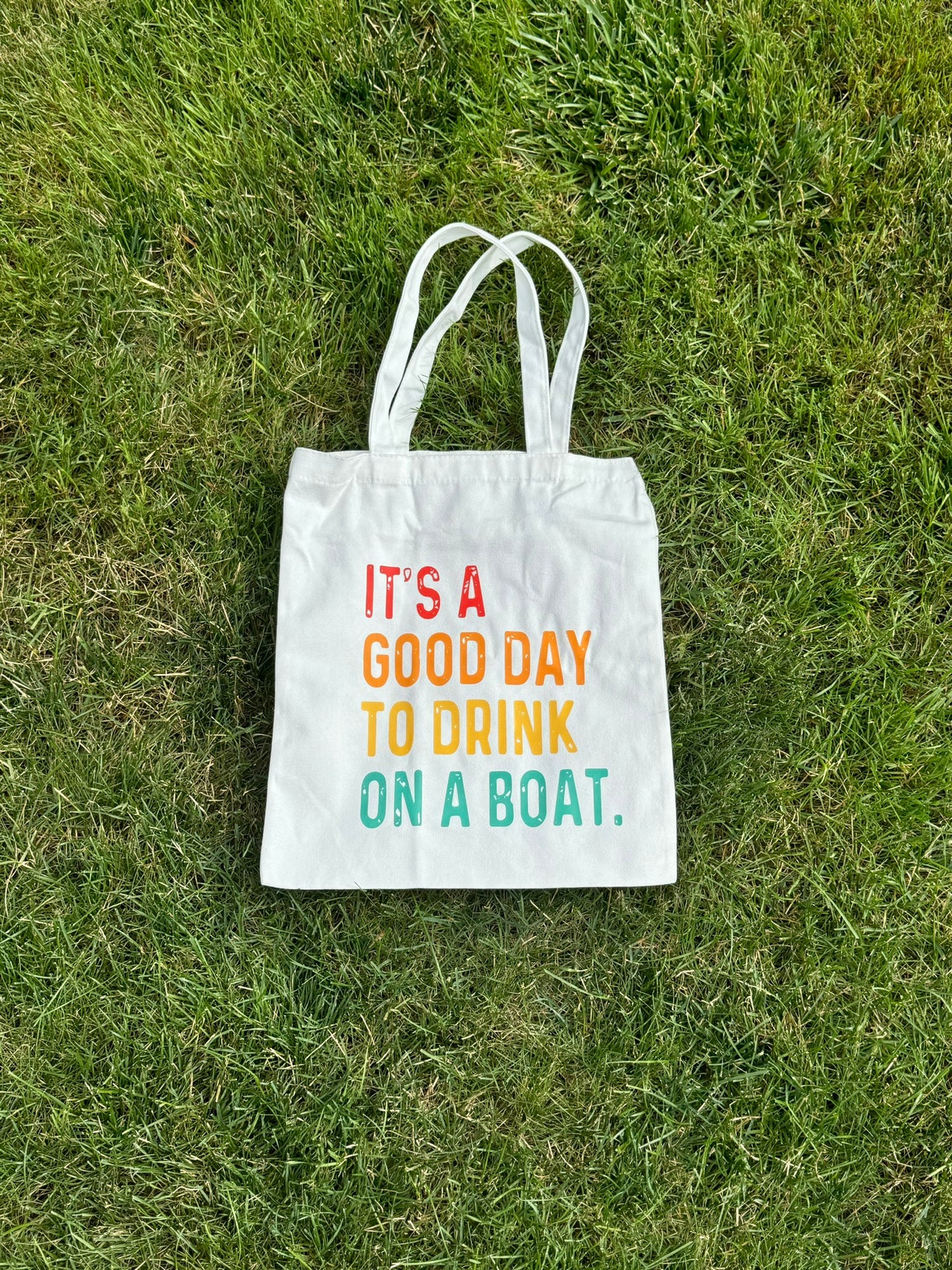 It's a Good Day to Drink on a Boat- Canvas Bag