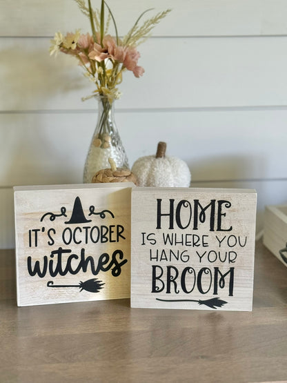 Home Is Where You Hang Your Broom- Block Sign