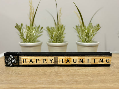 Happy Haunting- Shelf Sign