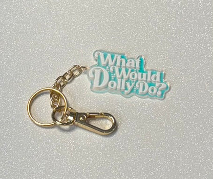 What Would Dolly Do? Keychain