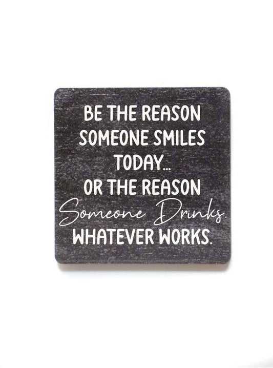 Be The Reason Someone Smiles Funny Magnets - Gift For Friend