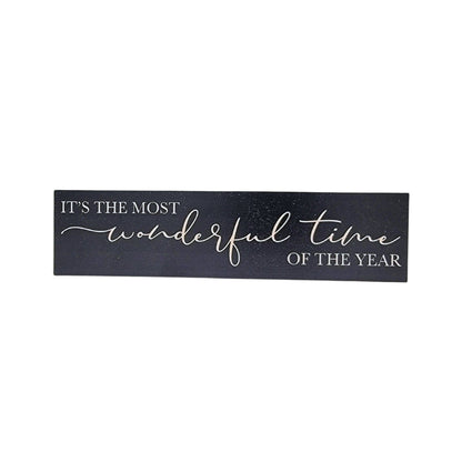 It's The Most Wonderful Time Of Year Desk Sign -  Shelf Sign