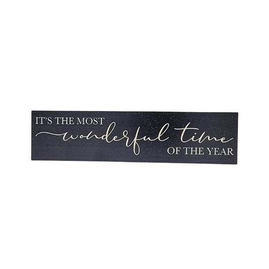 It's The Most Wonderful Time Of Year Desk Sign -  Shelf Sign